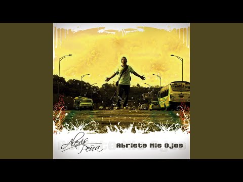 Abriste Mis Ojos - Alexis Peña