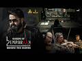 L2E Empuraan Scoring Behind The Scenes Mohanlal Prithviraj Sukumaran Deepak Dev