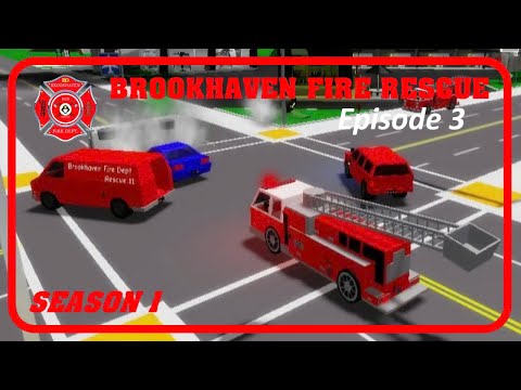 Brookhaven Fire Rescue - Season 1 | Episode 3
