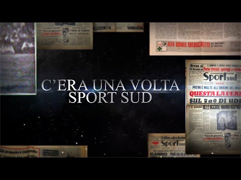 C’era una volta Sport Sud