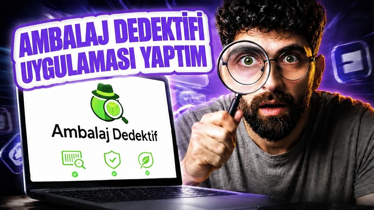 Ambalaj Dedektifi Uygulaması Yaptım!