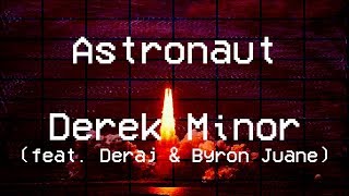 Astronaut - Derek Minor [Lyric Video]