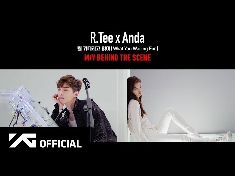 R.Tee x Anda - 뭘 기다리고 있어(What You Waiting For) M/V BEHIND THE SCENE