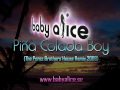 Baby Alice - Pina Colada Boy (The Perez Brothers ...