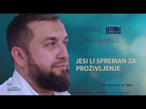"JESI LI SPREMAN ZA PROŽIVLJENJE" Mr.  Muamer ef.  Elezi