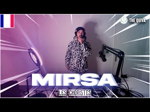 Mirsa 🇫🇷 │Les Choristes
