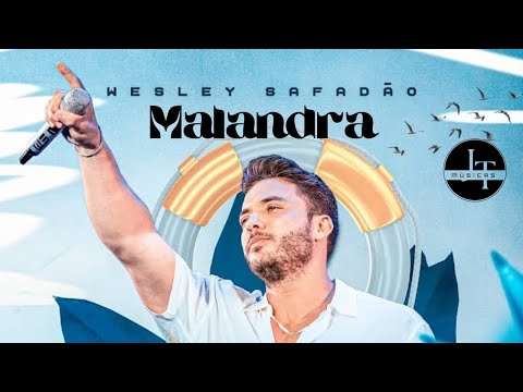 Malandra - Wesley Safadão e Luan Pereira 💥