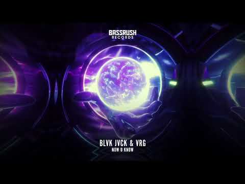 BLVK JVCK, VRG - NOW U KNOW | The Prophecy: Volume 7 | Bassrush Records