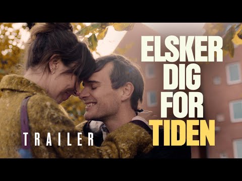 Elsker dig for tiden - Trailer