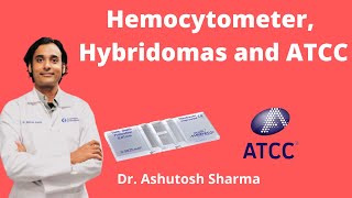 Hemocytometer, Hybridoma Technology and ATCC