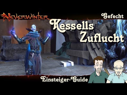 NEVERWINTER: Kessells Zuflucht Gefecht Einsteiger-Guide - Anfänger Tutorial Tipp Walkthrough deutsch