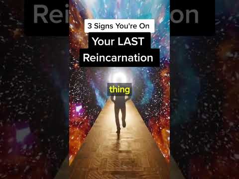 3 Signs You're On Your LAST Reincarnation On Earth