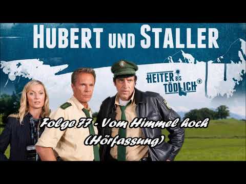 Hubert und Staller - Folge 77 - Vom Himmel hoch 🎧(Hörfassung)🎧