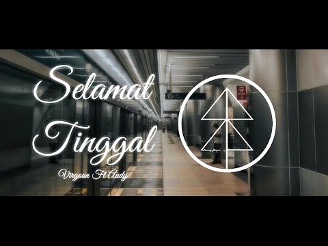 SELAMAT TINGGAL - VIRGOUN FT AUDY (COVER) #LIRIK