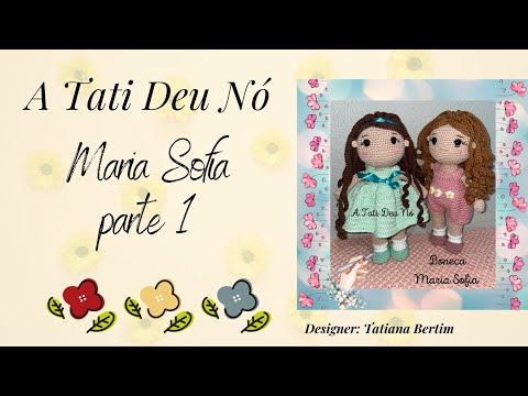 Boneca Maria Sofia -  Parte 1