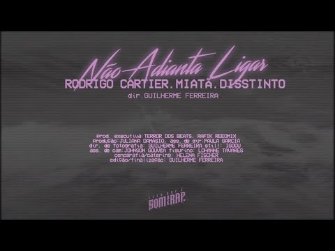 Rodrigo Cartier, Miatã, Disstinto - Não Adianta Ligar | IssoQueÉSomDeRap