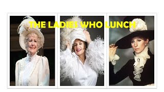 The Ladies Who Lunch: Barbra &amp; Friends (Elaine Stritch and Patti LuPone)