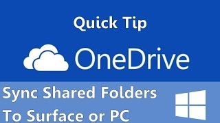 Quick Tip: Sync Shared OneDrive Folders to your PC or Surface!
