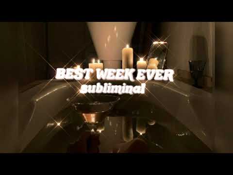 Best week ever *✧･ﾟ:* - subliminal