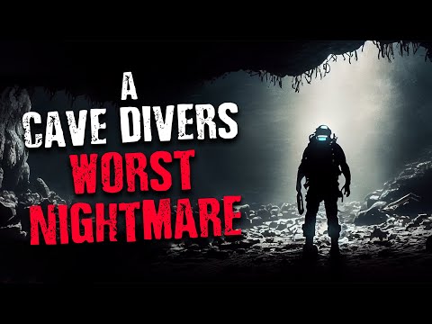 A Cave Divers Worst Nightmare | Scary Stories from the Internet | Creepypasta