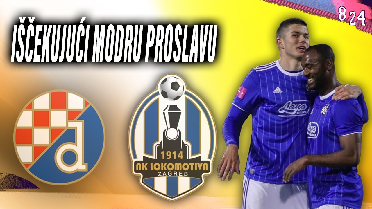 Najava: Dinamo - Lokomotiva / Dvajsčetvorka #263