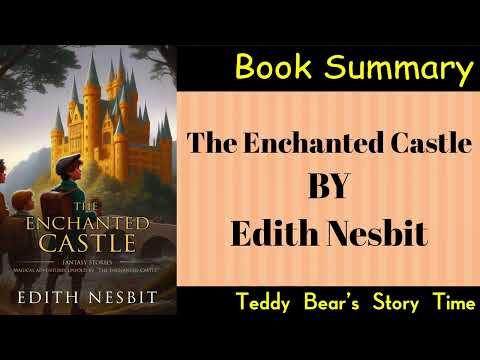 The Enchanted Castle by Edith Nesbit | Book Summary