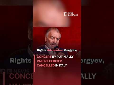Italy Cancels Concert by Putin Ally Gergiev