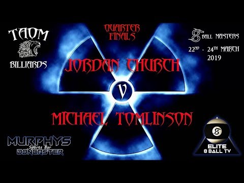 QUARTER FINAL - Jordan Church v Michael Tomlinson - TAOM 8 Ball Masters
