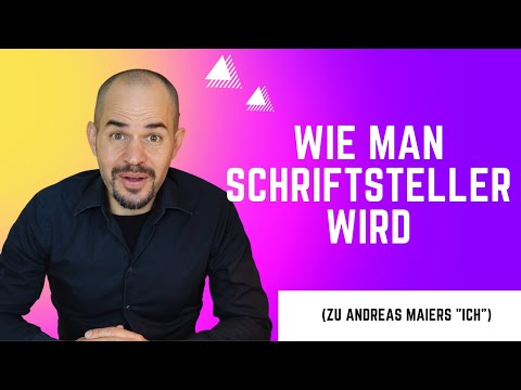 Wie man Schriftsteller wird (zu Andreas Maiers "Ich")