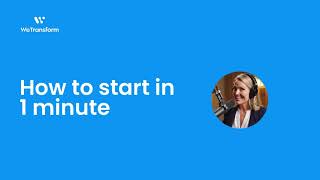 How to start using WeTransform in 1 minute