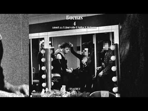 Buenas 4 - Anuel AA X Quevedo X Saiko X Maluma { Audio Oficial } #esacruz