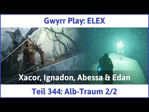 ELEX deutsch Teil 344 - Alb-Traum 2/2 Let's Play