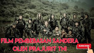 Download lagu FILM PEMBEBASAN SANDERA OLEH PRAJURIT TNI... mp3