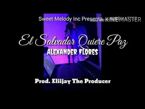 El Salvador Quiere Paz--Alexander Flores