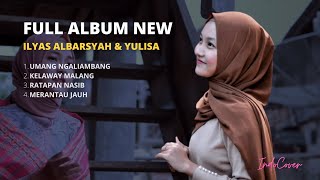 Download lagu NEW Full Album Ilyas Albarsayh Ft. Yulisa 2021 mp3