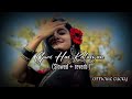 Gori Hai Kalaiyan ️ Lofi Song Slowed Reverb Song LUCKYOFFICIAL LSMUSIC405 Suryavlog5
