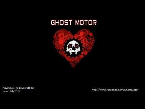 Ghost Motor   Lovecraft   6 14 2013   Song2
