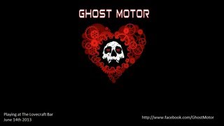 Ghost Motor   Lovecraft   6 14 2013   Song2
