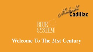 BLUE SYSTEM Welcome To The 21st Century