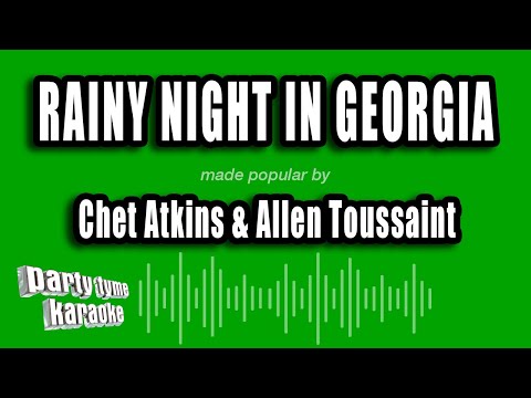 Chet Atkins & Allen Toussaint - Rainy Night In Georgia (Karaoke Version)