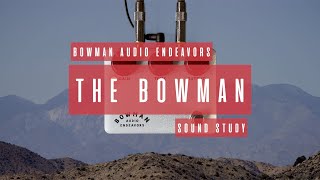Video thumbnail for Sound Study // Bowman Audio Endeavors - The Bowman by collector//emitter