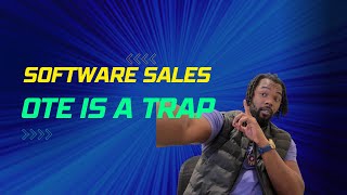 Tech Sales: OTE IS A TRAP