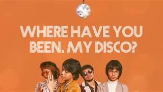 IV OF SPADES  - Where Have You Been, My Disco (Lyrics)