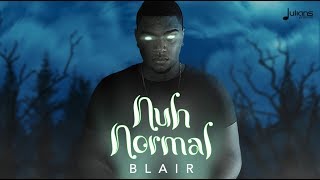 Blair - Nuh Normal (Soul Catcher RIddim) &quot;2019 Soca&quot; (Trinidad)