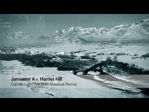 Jamaster A ft. Harriet Hill - Candle Light We Burn (Asusual Remix)