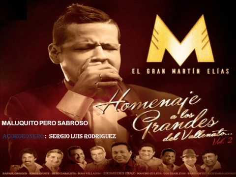 maluquito pero sabroso   el gran martin elias