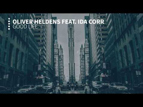 Oliver Heldens feat. Ida Corr - Good Life