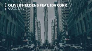 Oliver Heldens feat. Ida Corr - Good Life