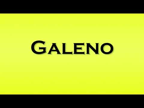 Pronunciation of Galeno