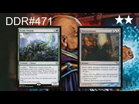 DDR#471 - Scute Swarm + Mirrorweave